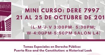 Mini Curso: DERE 7997 Temas Especiales en Derecho Público: Puerto Rico and the Constitution: a Historical Look