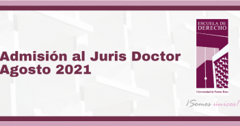 Inician orientaciones de admisiones al Juris Doctor para agosto 2021