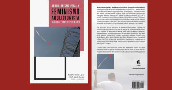 Reseña del libro Abolicionismo penal y feminismo abolicionista: Diálogo transdisciplinario, editado y compilado por Madeline Román López e Iris Y. Rosario Nieves.