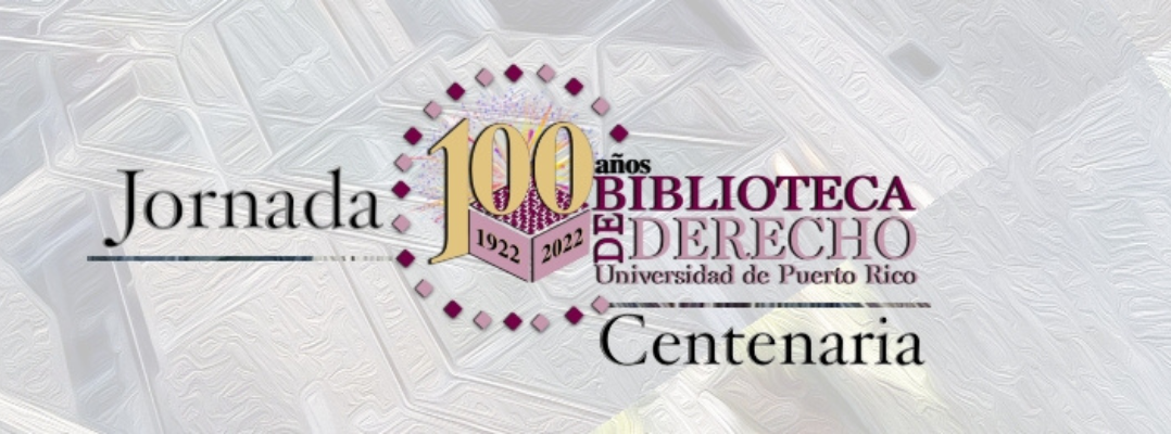 Jornada Centenaria – Biblioteca de Derecho