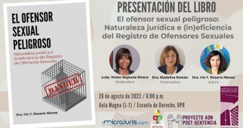 Presentación del libro “El ofensor sexual peligroso: Naturaleza jurídica e (in)eficiencia del Registro de ofensores sexuales” Profa. Iris Y. Rosario Nieves