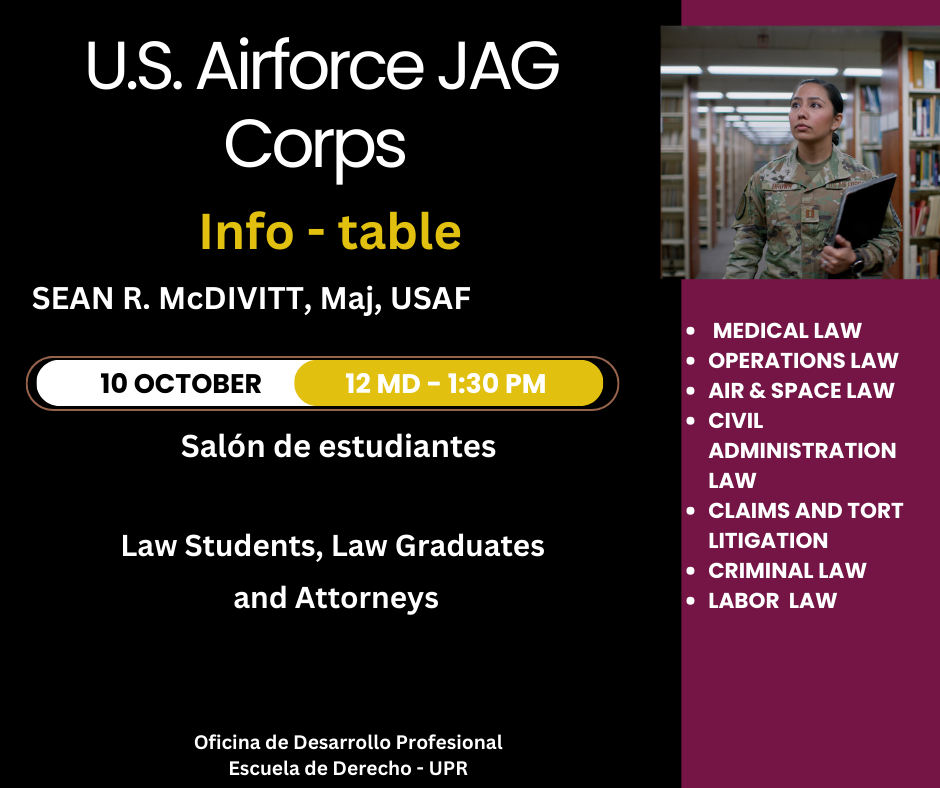 [Atención Estudiantes, Exalumnos, Abogados]

US Airforce JAG Corps info-table

📆10 de octubre
🕛12:00 md
📍Salón de estudiantes Tony's, Escuela de Derecho UPR