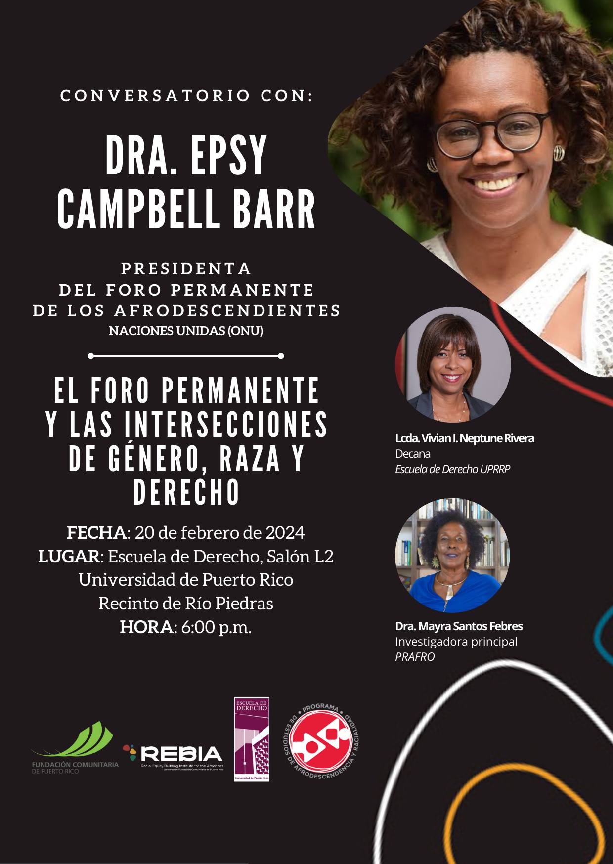 Converatorio con la Dra. Epsy Campbell, Exvicepresidenta de Costa Rica y actual Presidenta del Foro Permanente de los Afrodescendientes de la Organización de las Naciones Unidas (ONU).

20 de febrero de 2024 a las 6:00 pm en el Salón L-2