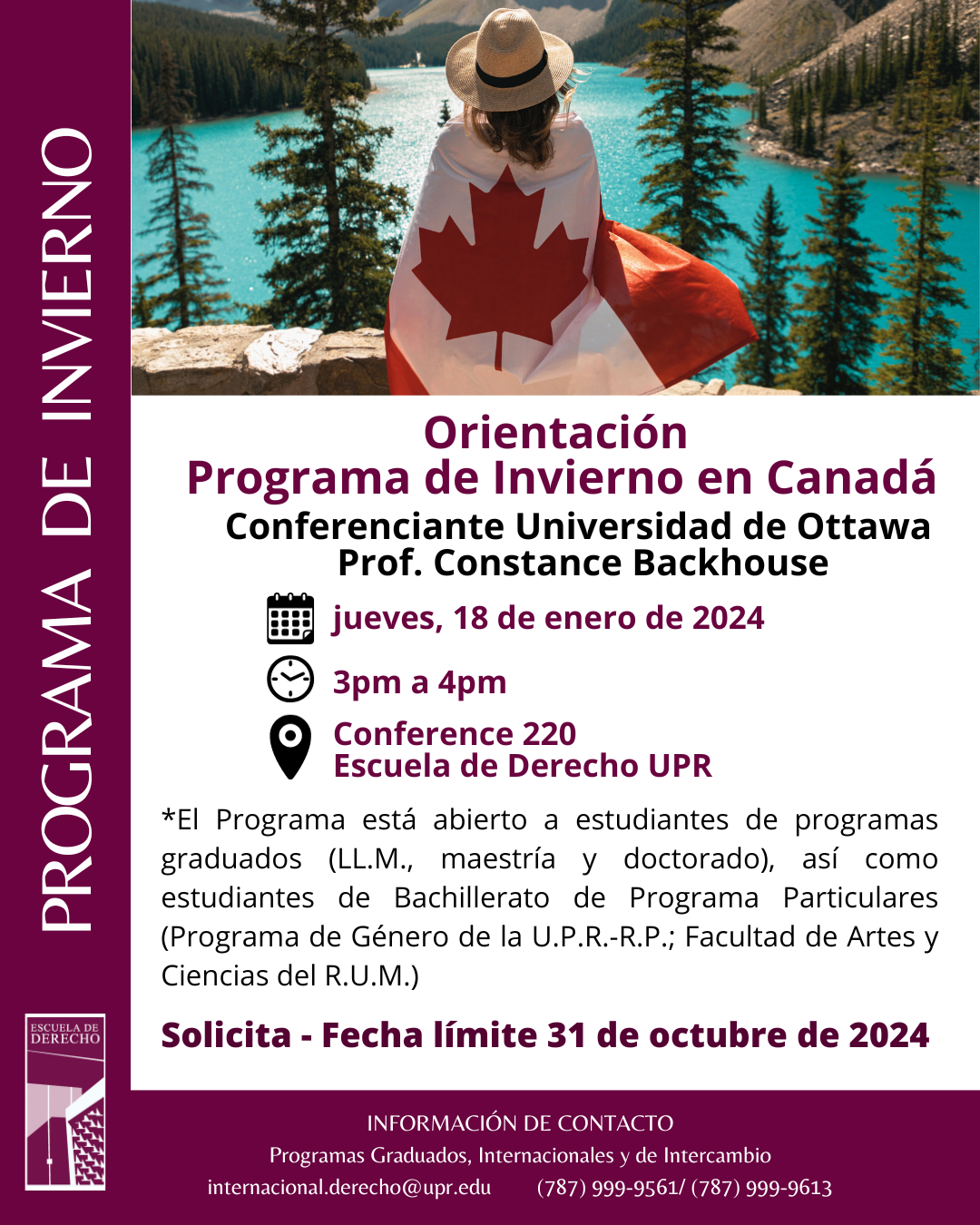 Orientación Programa de  Invierno en Canadá 18 de febrero a las 3 pm en el Conference 220 Escuela de Derecho UPR con la profesora Constance Backhouse.